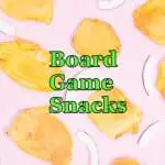 4 Not-Too-Messy Board Game Snack Ideas