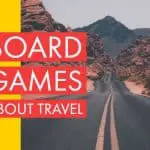 7 Board Games About Travel to Feed Your Wanderlust