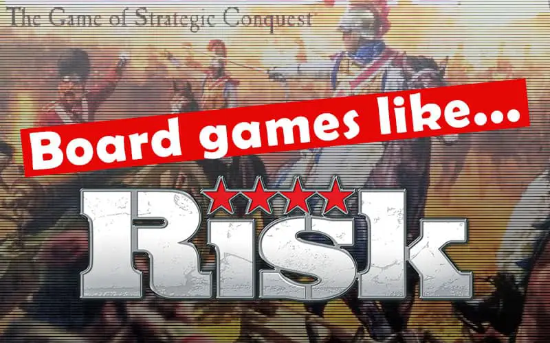 10 Best Strategy Board Games Like Risk