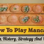 How to Play Mancala: Rules, Strategies and Brief History
